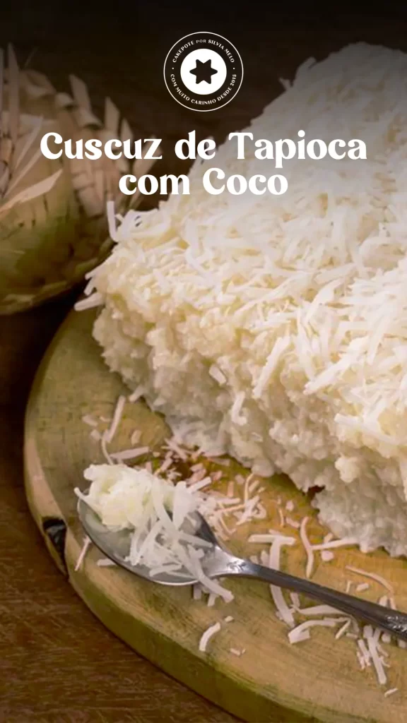 Cuscuz de Tapioca com Coco